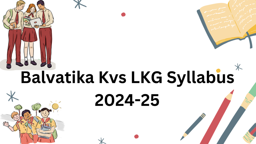 Balvatika Kvs LKG Syllabus 2024-25
